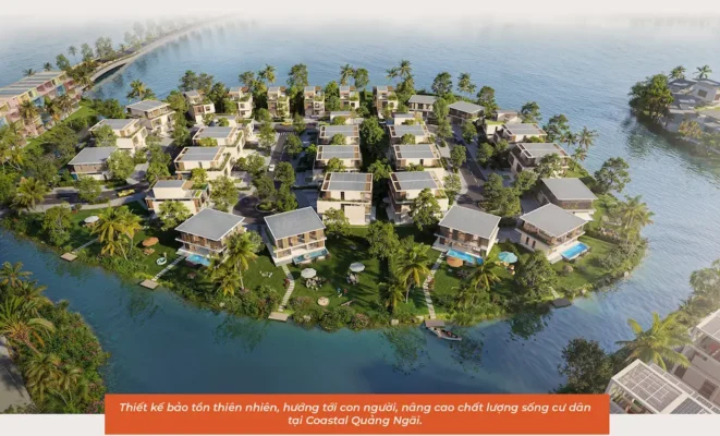 Thiết kế bảo tồn thiên nhiên, hướng tới con người, nâng cao chất lượng sống cư dân tại Coastal Quảng Ngãi